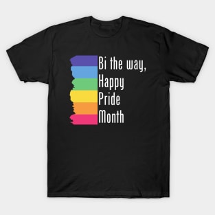 Bi the way, happy pride month, Pride Rainbow Palette T-Shirt